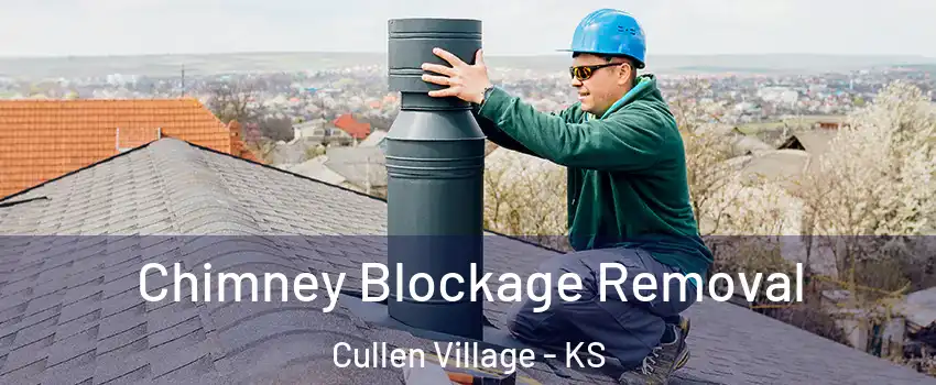Chimney Blockage Removal Cullen Village - KS