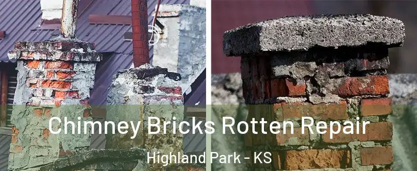 Chimney Bricks Rotten Repair Highland Park - KS