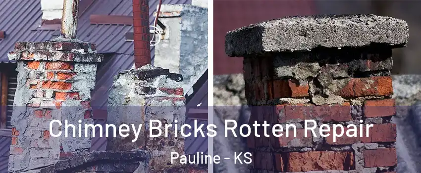 Chimney Bricks Rotten Repair Pauline - KS