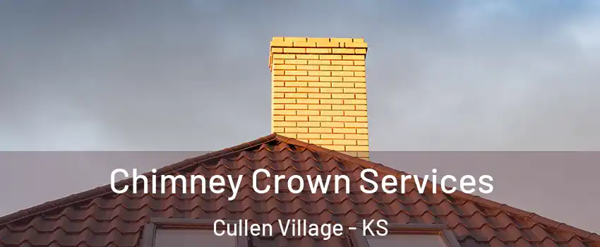 Chimney Crown Services Cullen Village - KS