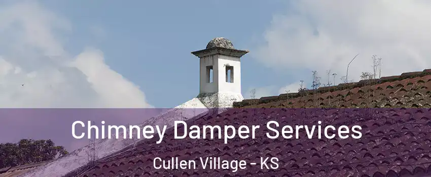 Chimney Damper Services Cullen Village - KS