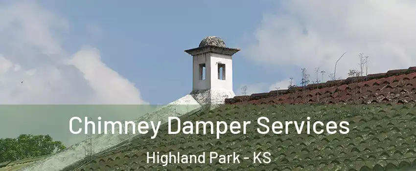 Chimney Damper Services Highland Park - KS