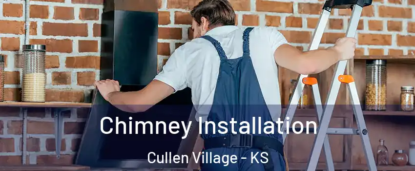 Chimney Installation Cullen Village - KS