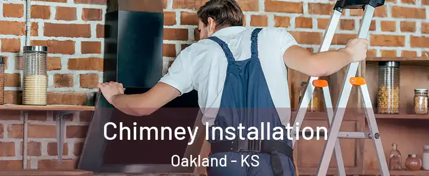 Chimney Installation Oakland - KS