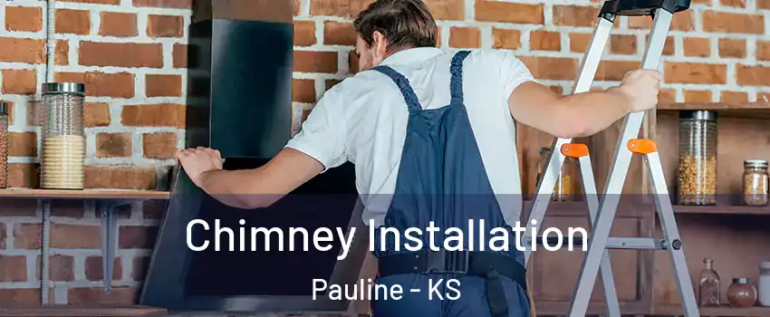 Chimney Installation Pauline - KS