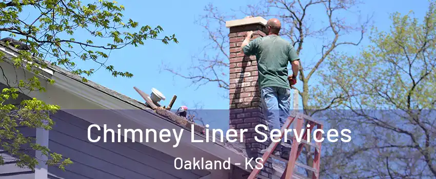 Chimney Liner Services Oakland - KS