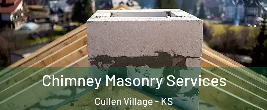 Chimney Masonry Services Cullen Village - KS