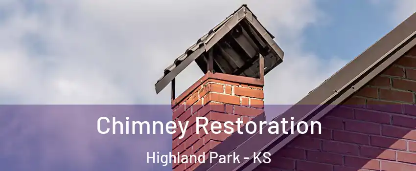 Chimney Restoration Highland Park - KS