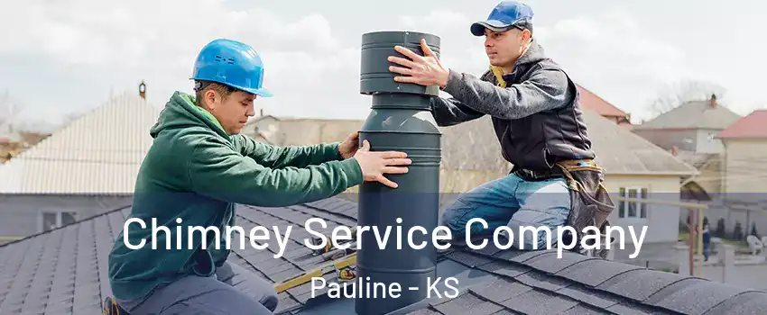 Chimney Service Company Pauline - KS