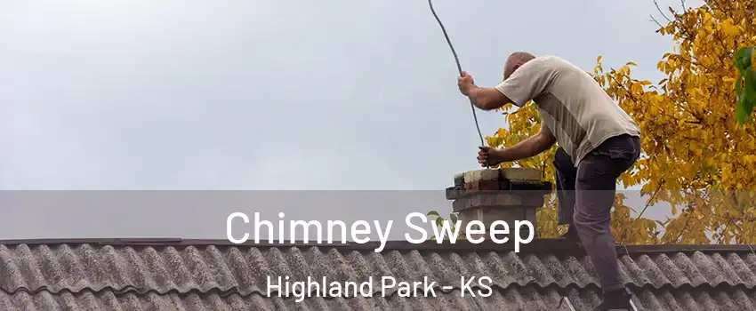 Chimney Sweep Highland Park - KS