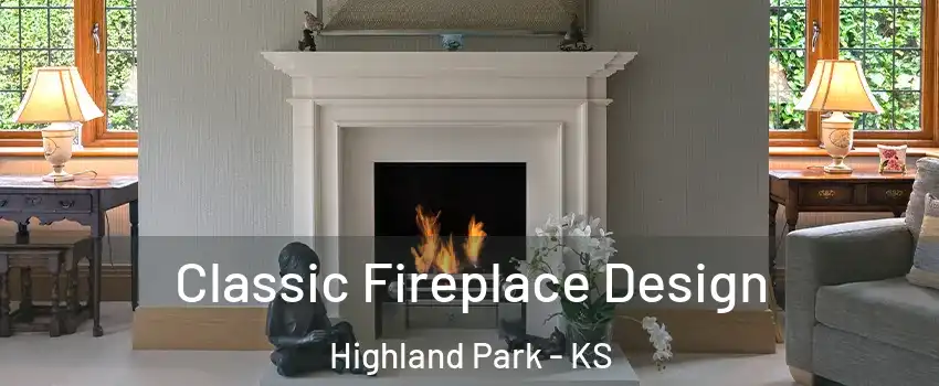 Classic Fireplace Design Highland Park - KS