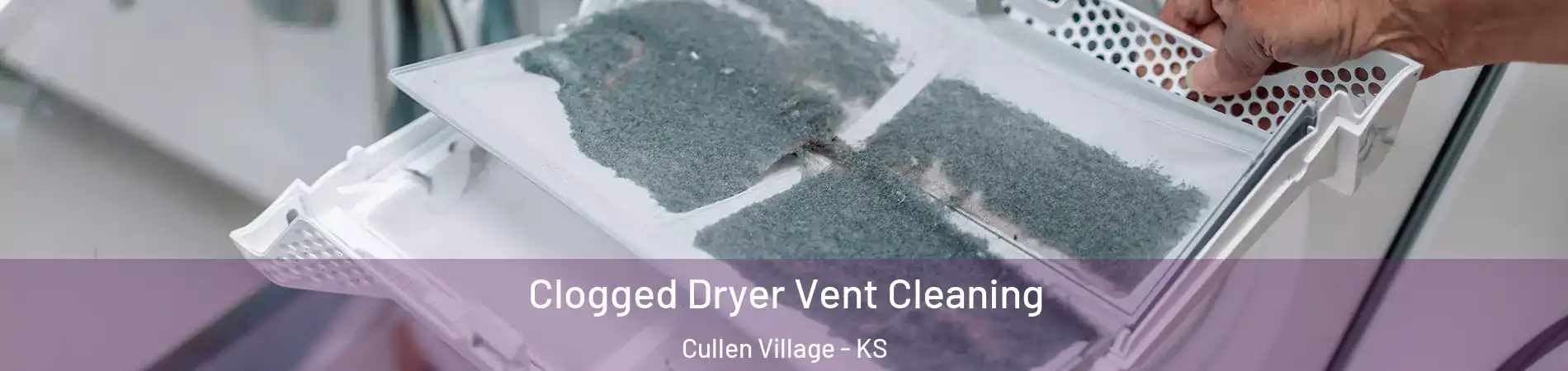 Clogged Dryer Vent Cleaning Cullen Village - KS