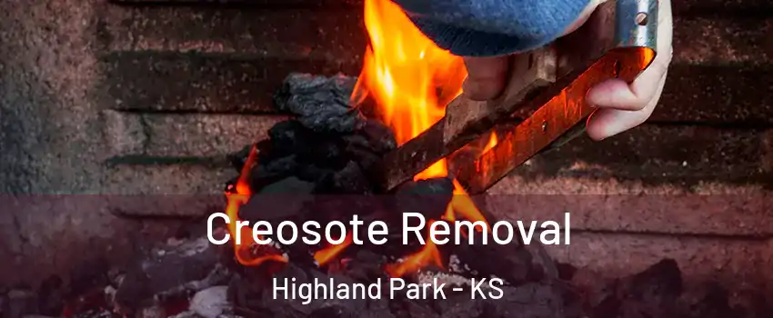 Creosote Removal Highland Park - KS