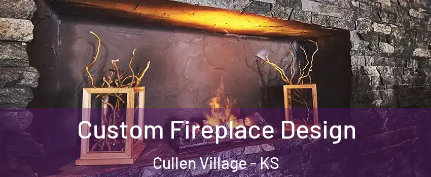 Custom Fireplace Design Cullen Village - KS