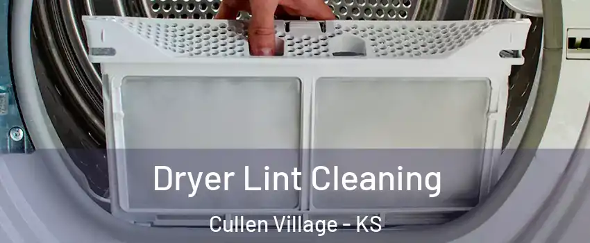 Dryer Lint Cleaning Cullen Village - KS