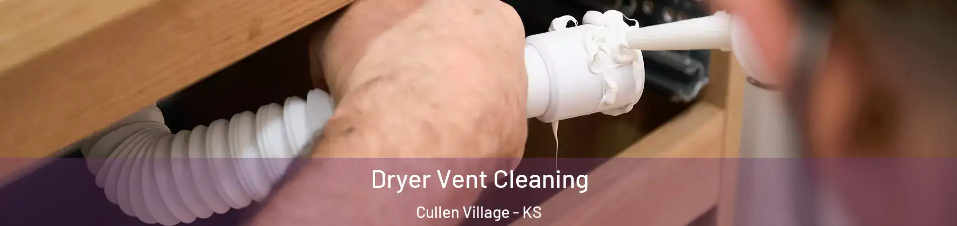 Dryer Vent Cleaning Cullen Village - KS