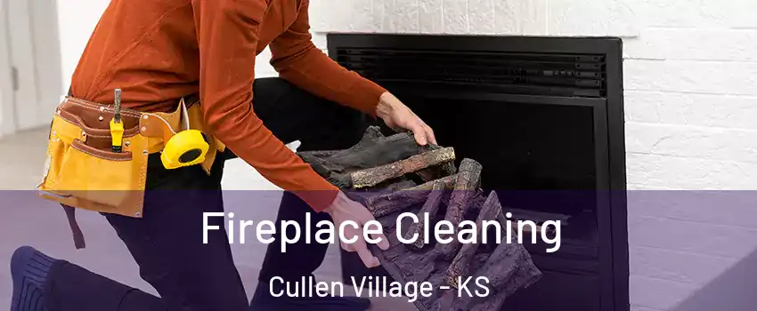 Fireplace Cleaning Cullen Village - KS