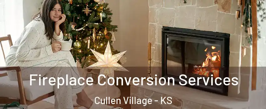 Fireplace Conversion Services Cullen Village - KS