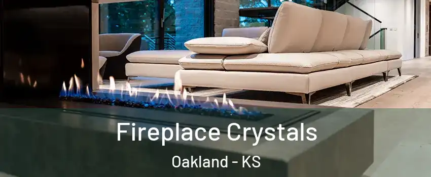Fireplace Crystals Oakland - KS