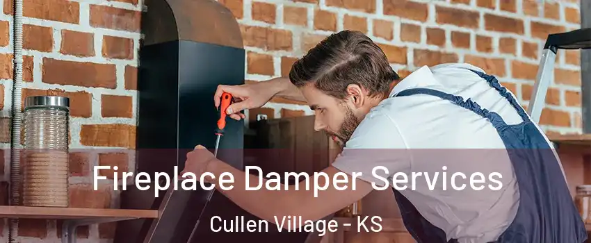 Fireplace Damper Services Cullen Village - KS