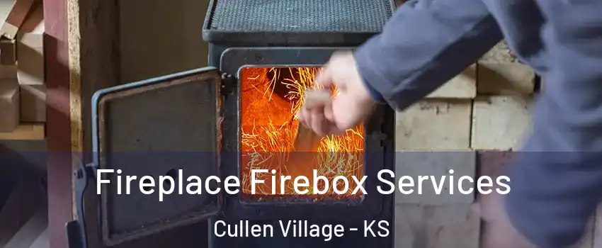 Fireplace Firebox Services Cullen Village - KS