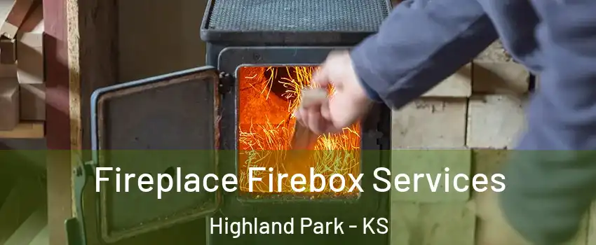Fireplace Firebox Services Highland Park - KS