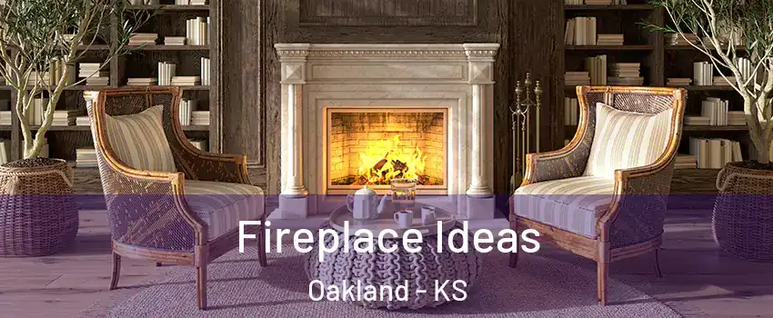 Fireplace Ideas Oakland - KS