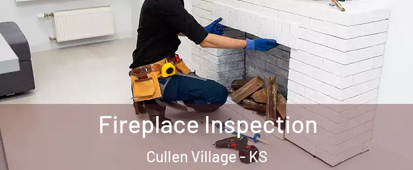Fireplace Inspection Cullen Village - KS