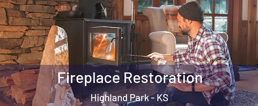 Fireplace Restoration Highland Park - KS