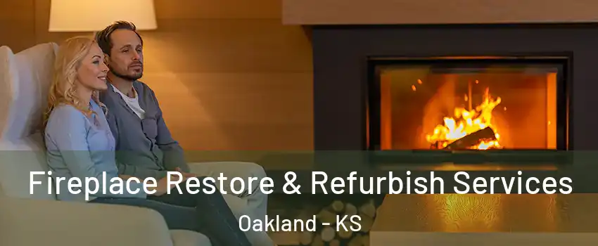Fireplace Restore & Refurbish Services Oakland - KS