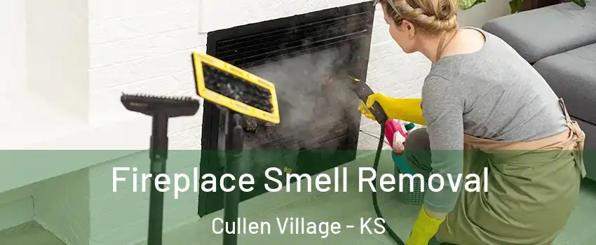 Fireplace Smell Removal Cullen Village - KS