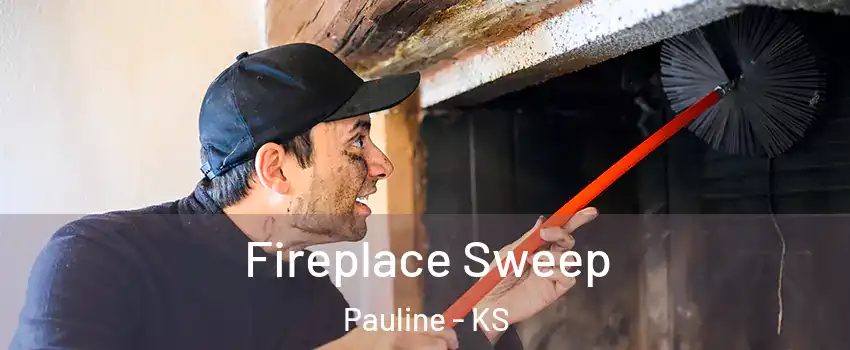Fireplace Sweep Pauline - KS