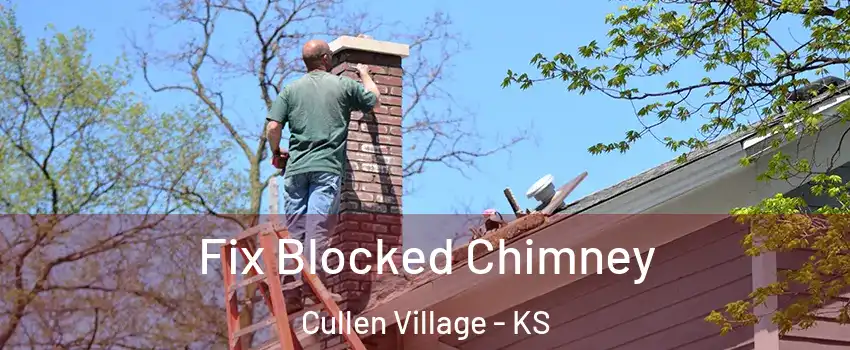 Fix Blocked Chimney Cullen Village - KS