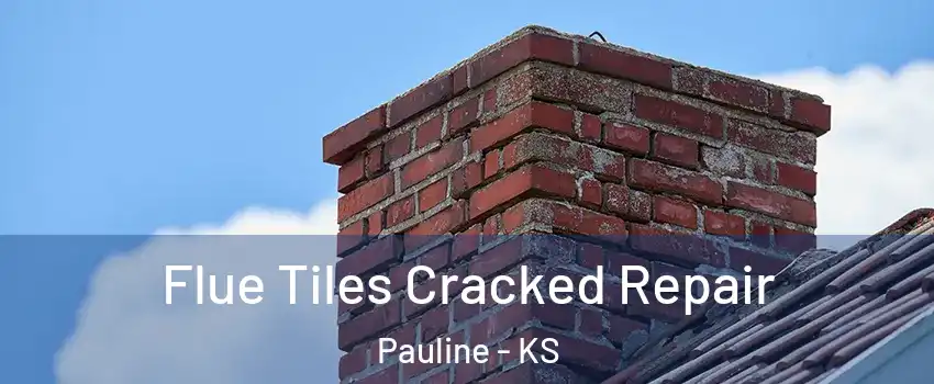 Flue Tiles Cracked Repair Pauline - KS