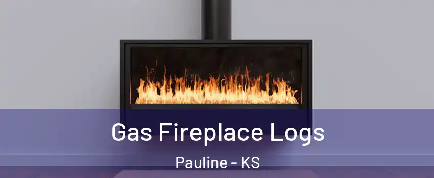 Gas Fireplace Logs Pauline - KS