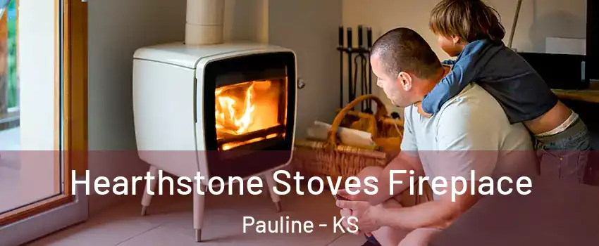 Hearthstone Stoves Fireplace Pauline - KS