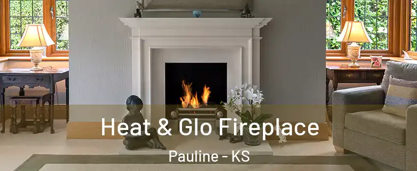 Heat & Glo Fireplace Pauline - KS