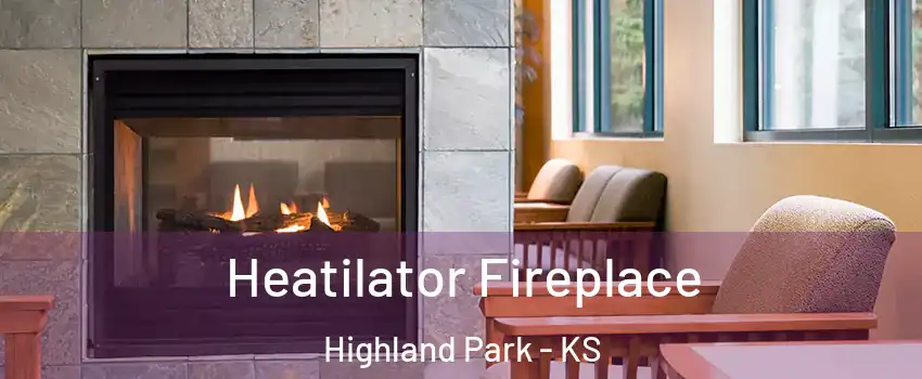 Heatilator Fireplace Highland Park - KS
