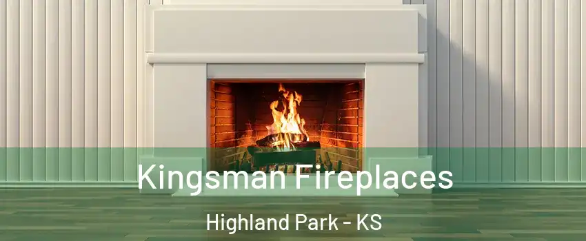 Kingsman Fireplaces Highland Park - KS