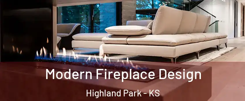 Modern Fireplace Design Highland Park - KS