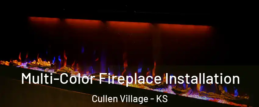 Multi-Color Fireplace Installation Cullen Village - KS