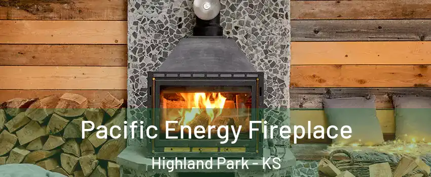 Pacific Energy Fireplace Highland Park - KS