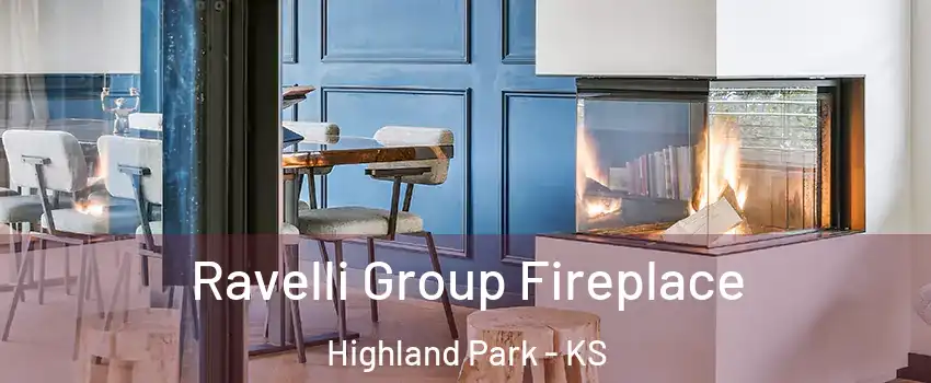 Ravelli Group Fireplace Highland Park - KS