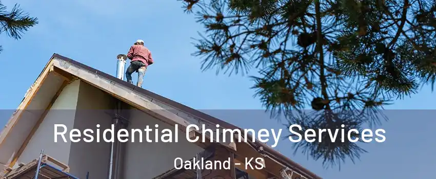 Residential Chimney Services Oakland - KS