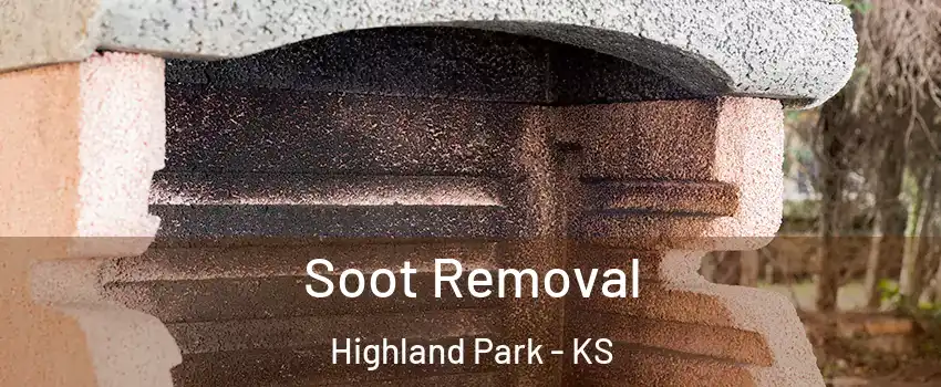 Soot Removal Highland Park - KS