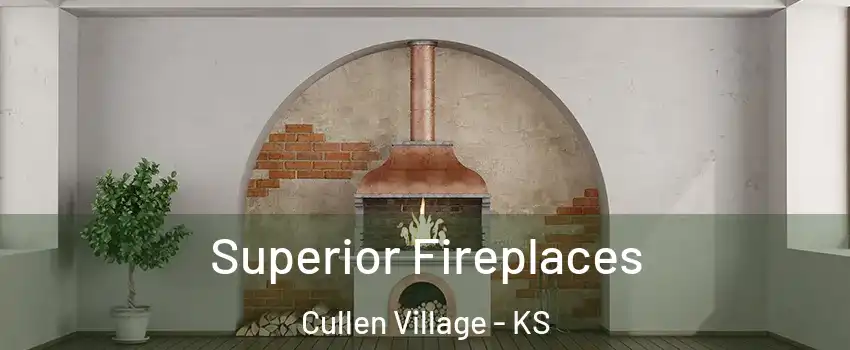 Superior Fireplaces Cullen Village - KS