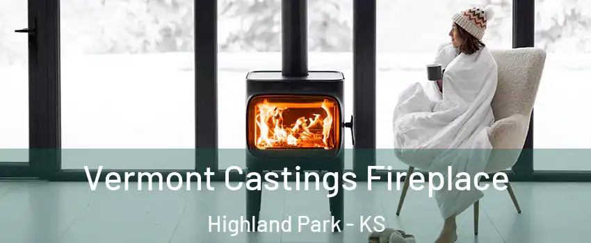 Vermont Castings Fireplace Highland Park - KS