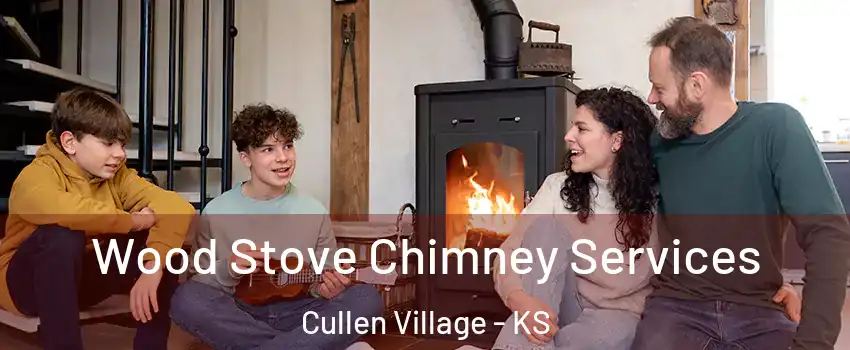 Wood Stove Chimney Services Cullen Village - KS
