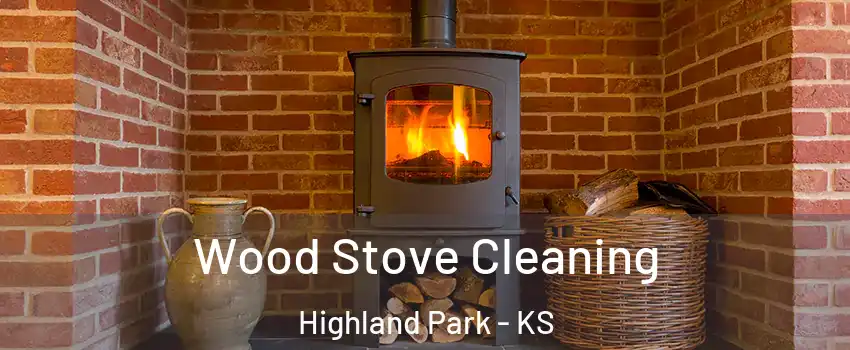 Wood Stove Cleaning Highland Park - KS